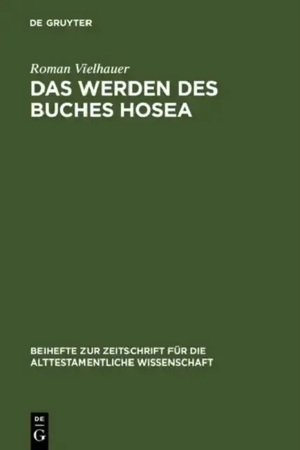 Cover of Das Werden des Buches Hosea = Redaction History of the Book of Hosea
