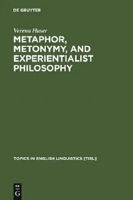 Cover of Metaphor, Metonymy, and Experientialist Philosophy