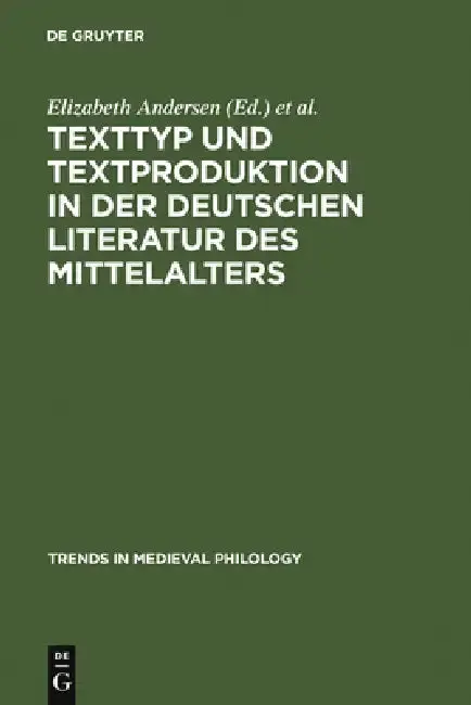 Cover of Texttyp und Textproduktion in der deutschen Literatur des Mittelalters