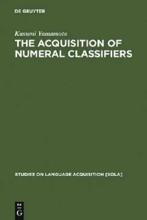 Cover of The Acquisition of Numeral Classifiers