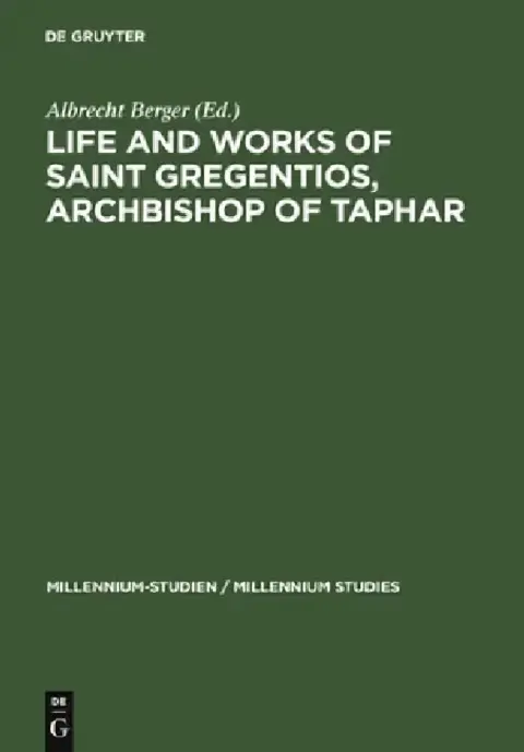 Cover of Life and Works of Saint Gregentios, Archbishop of Taphar