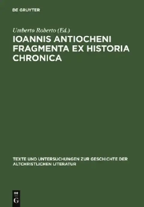 Cover of Ioannis Antiocheni Fragmenta ex Historia chronica