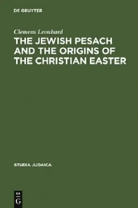 Cover of The Jewish Pesach and the Origins of the Christian Easter