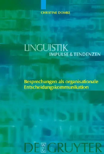 Cover of Besprechungen als organisationale Entscheidungskommunikation = Besprechungen ALS Organisationale Entscheidungskommunikation