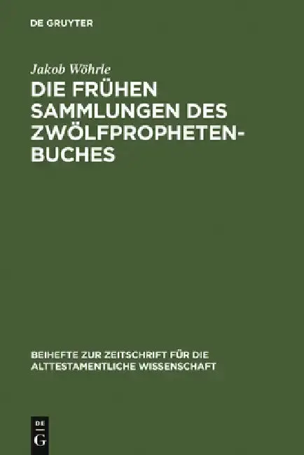 Cover of Die frühen Sammlungen des Zwölfprophetenbuches