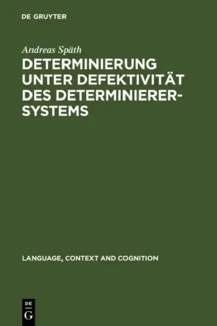 Cover of Determinierung unter Defektivität des Determinierersystems = Determinierung Unter Defektivitat Des Determinierersystems