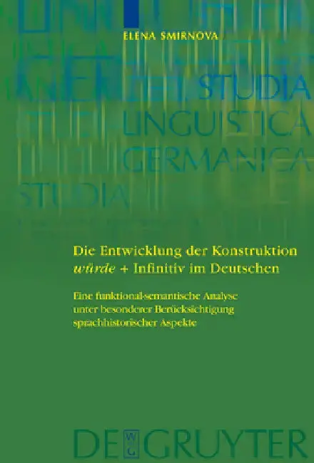 Cover of Die Entwicklung der Konstruktion würde + Infinitiv im Deutschen = Die Entwicklung Der Konstruktion Wurde + Infinitiv Im Deutschen