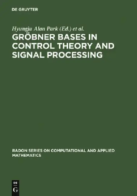 Cover of Gröbner Bases in Control Theory and Signal Processing