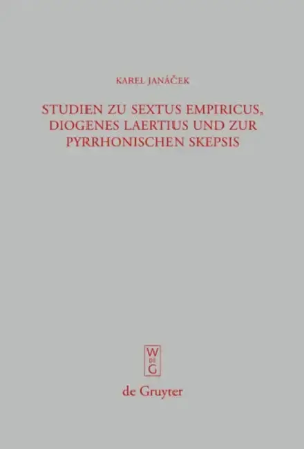 Cover of Studien Zu Sextus Empiricus, Diogenes Laertius Und Zur Pyrrhonischen Skepsis
