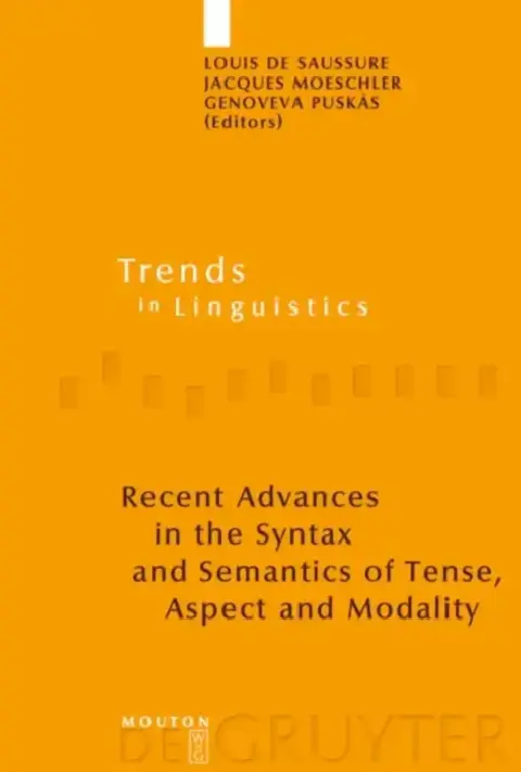 Cover of Recent Advances in the Syntax and Semantics of Tense, Aspect and Modality