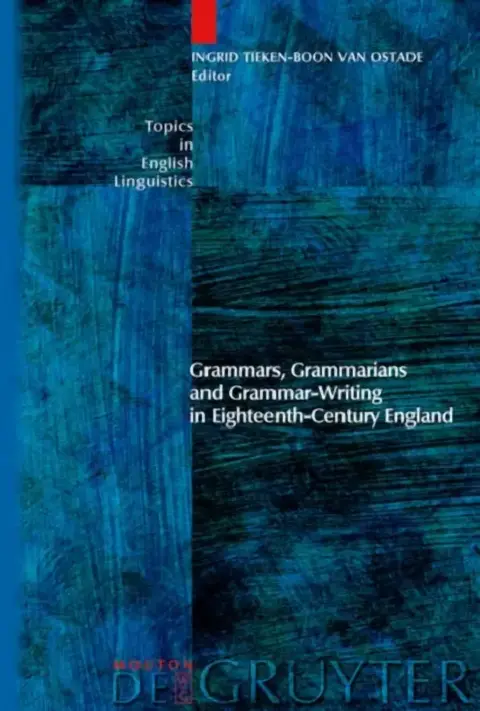 Cover of Grammars, Grammarians and Grammar-Writing in Eighteenth-Century England
