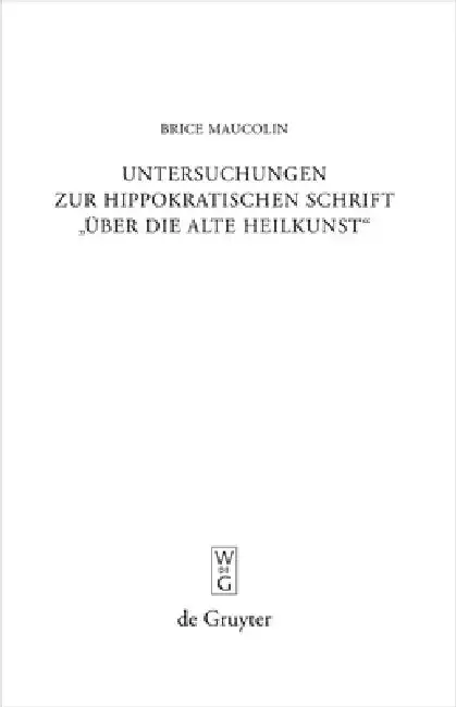 Cover of Untersuchungen Zur Hippokratischen Schrift Über Die Alte Heilkunst