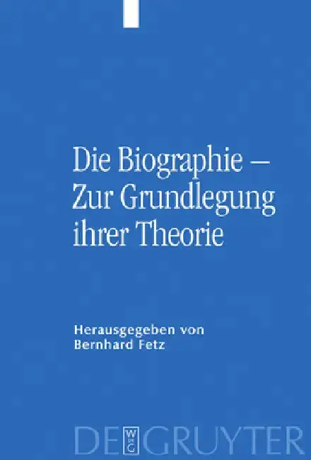 Cover of Die Biographie - Zur Grundlegung Ihrer Theorie