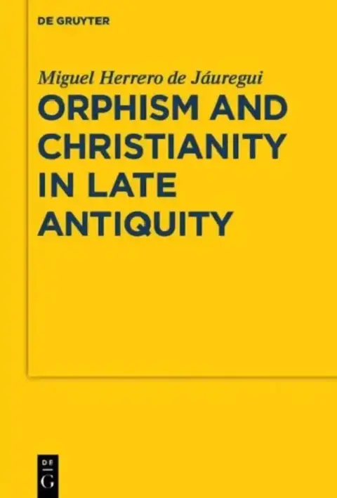 Cover of Orphism and Christianity in Late Antiquity