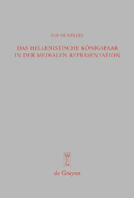 Cover of Das hellenistische Königspaar in der medialen Repräsentation