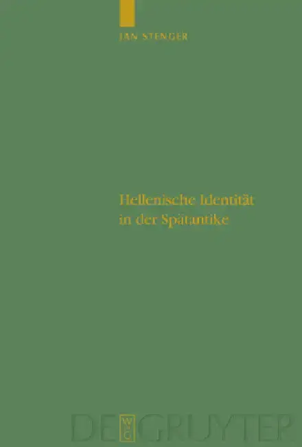 Cover of Hellenische Identität in der Spätantike = The Experience of Crisis and Literature in Late Antiquity