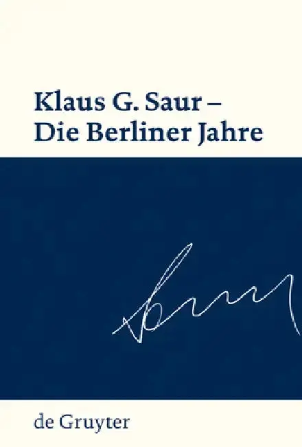 Cover of Klaus G. Saur - Die Berliner Jahre
