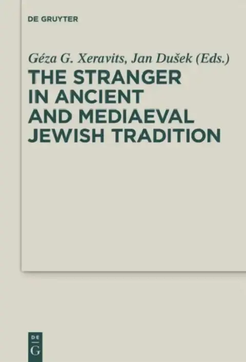 Cover of The Stranger in Ancient and Mediaeval Jewish Tradition