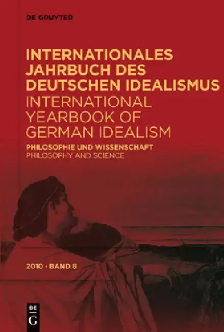 Cover of Internationales Jahrbuch des Deutschen Idealismus / International Yearbook of German Idealism, 8/2010, Philosophie und Wissenschaft / Philosophy and S