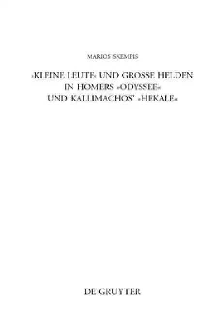 Cover of "Kleine Leute" und große Helden in Homers Odyssee und Kallimachos' Hekale