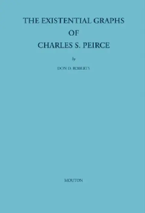 Cover of The Existential Graphs of Charles S. Peirce