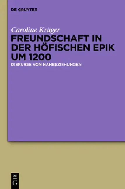 Cover of Freundschaft in der höfischen Epik um 1200