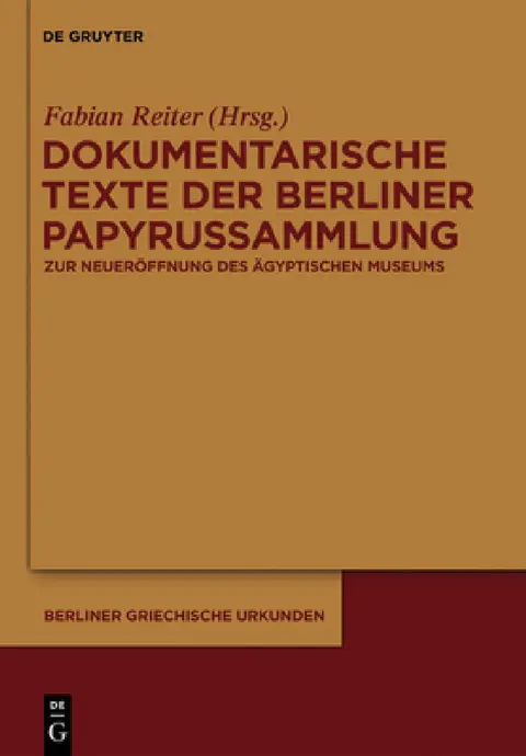 Cover of Dokumentarische Texte Der Berliner Papyrussammlung Aus Ptolemäischer Und Römischer Zeit