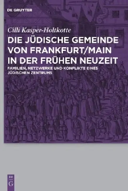 Cover of Die jüdische Gemeinde von Frankfurt/Main in der Frühen Neuzeit