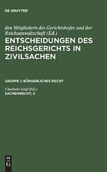 Cover of Entscheidungen des Reichsgerichts in Zivilsachen, Sachenrecht, 3