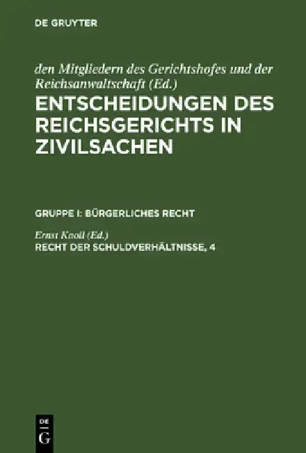 Cover of Entscheidungen des Reichsgerichts in Zivilsachen, Recht der Schuldverhältnisse, 4