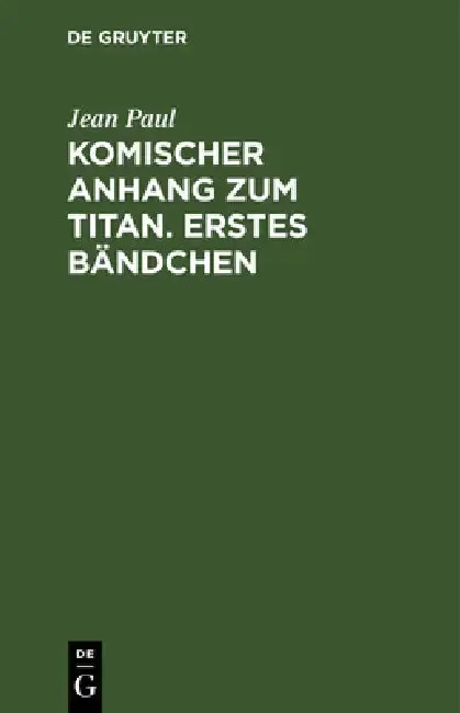 Cover of Komischer Anhang Zum Titan. Erstes Bändchen