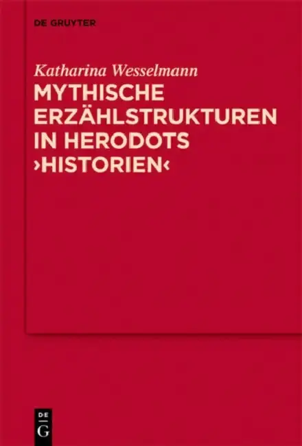 Cover of Mythische Erzählstrukturen in Herodots Historien