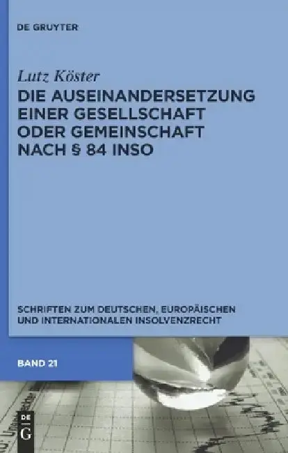 Cover of Die Auseinandersetzung einer Gesellschaft oder Gemeinschaft nach § 84 InsO
