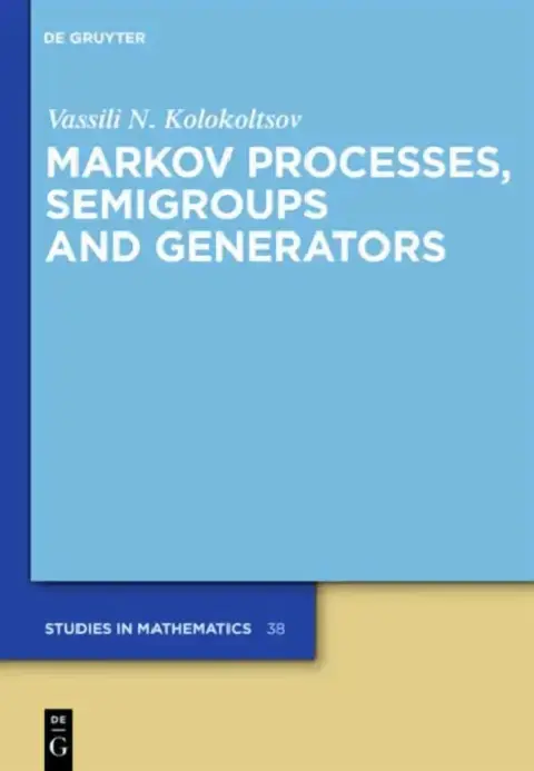 Cover of Markov Processes, Semigroups and Generators