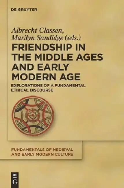 Cover of Friendship in the Middle Ages and Early Modern Age