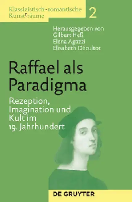 Cover of Klassizistisch-romantische Kunst(t)räume, Band 2, Raffael als Paradigma