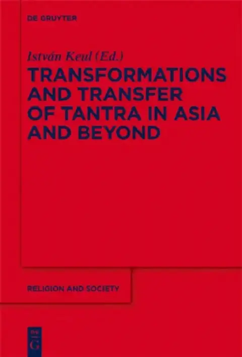 Cover of Transformations and Transfer of Tantra in Asia and Beyond