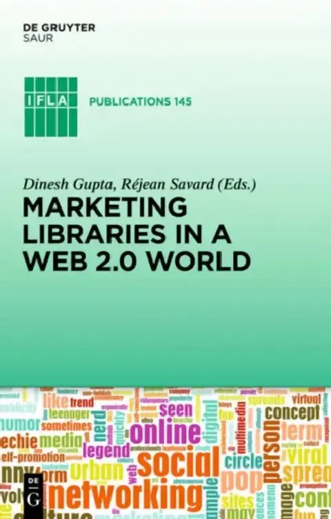 Cover of Marketing Libraries in a Web 2.0 World