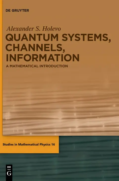 Cover of Quantum Systems, Channels, Information