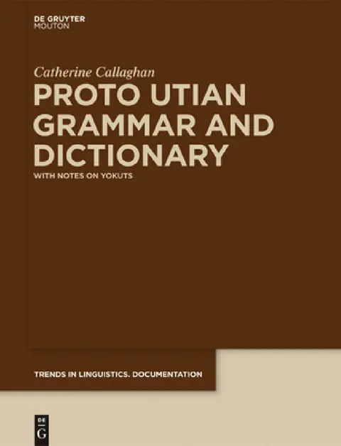 Cover of Proto Utian Grammar and Dictionary