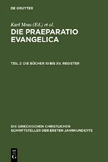Cover of Die Praeparatio Evangelica. Teil 2