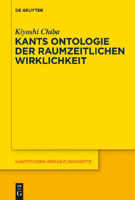 Cover of Kants Ontologie Der Raumzeitlichen Wirklichkeit