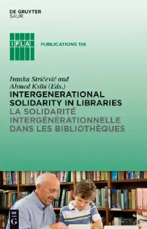 Cover of Intergenerational Solidarity in Libraries / La Solidarité Intergénérationnelle Dans Les Bibliothèques