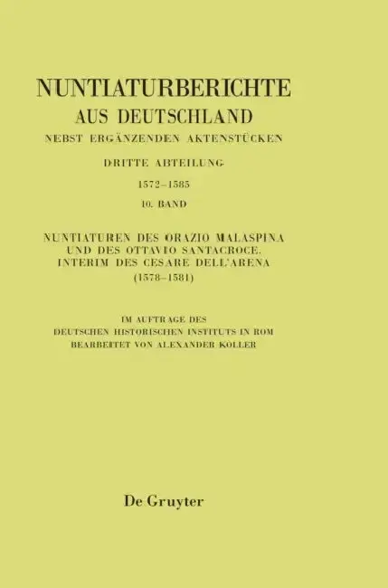 Cover of Nuntiaturen Des Orazio Malaspina Und Des Ottavio Santacroce. Interim Des Cesare Dell'arena (1578-1581)
