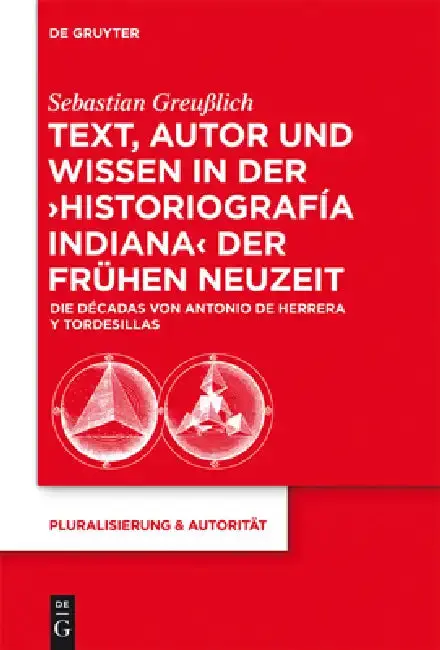 Cover of Text, Autor Und Wissen in Der 'Historiografía Indiana' Der Frühen Neuzeit