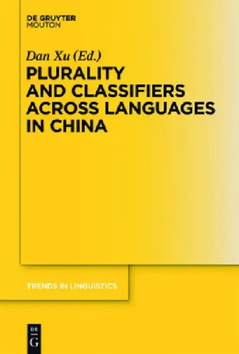 Cover of Plurality and Classifiers Across Languages in China