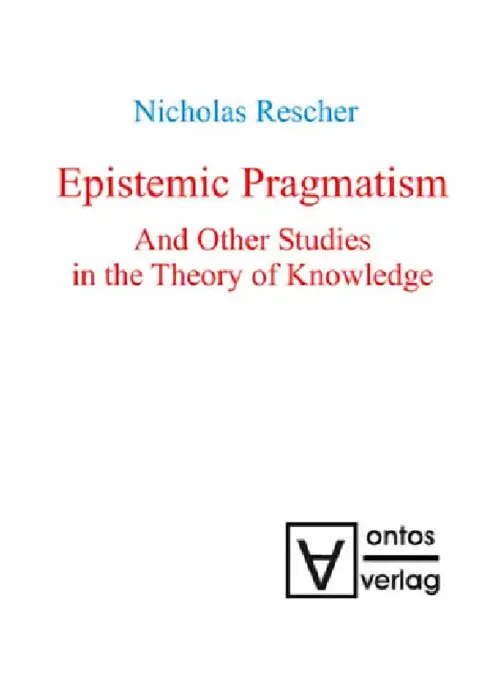 Cover of Epistemic Pragmatism and Other Studies in the Theory of Knowledge