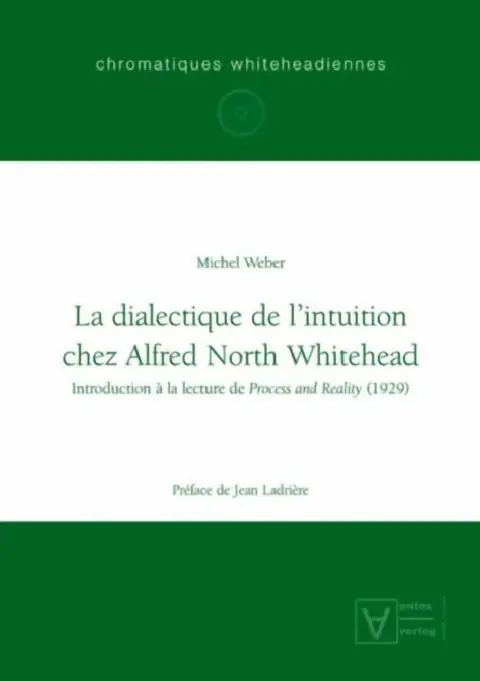 Cover of La dialectique de l'intuition chez Alfred North Whitehead