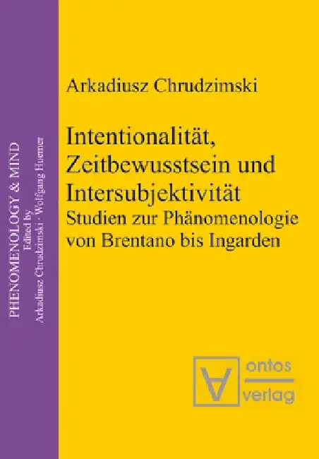 Cover of Intentionalität, Zeitbewusstsein und Intersubjektivität