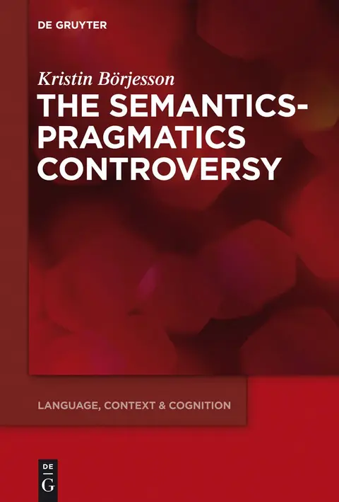 Cover of The Semantics-Pragmatics Controversy